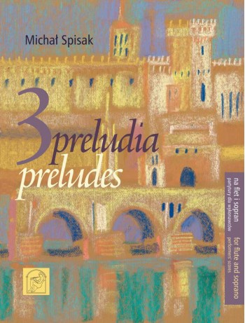 SPISAK, Michał - Three Preludes